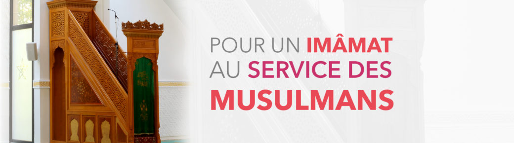 Pour un imâmat au service des Musulmans