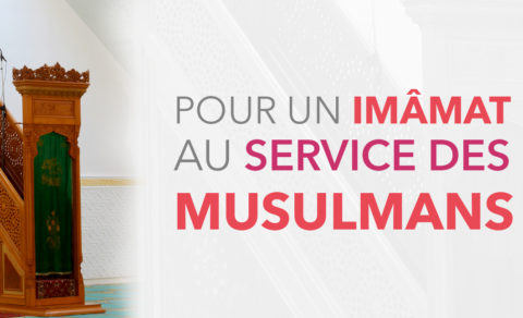 Pour un imâmat au service des Musulmans