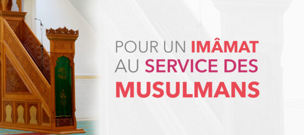 Pour un imâmat au service des Musulmans