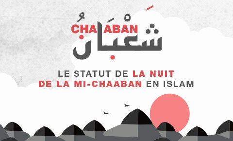 Le Statut de la Nuit de la Mi-Chaaban en Islam