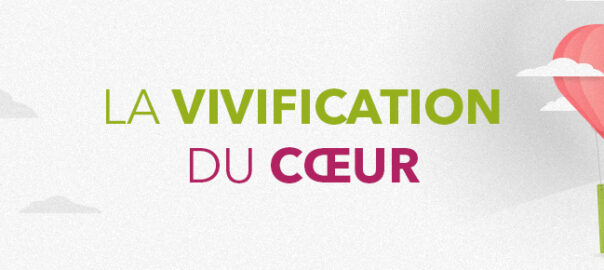 La vivification du cœur